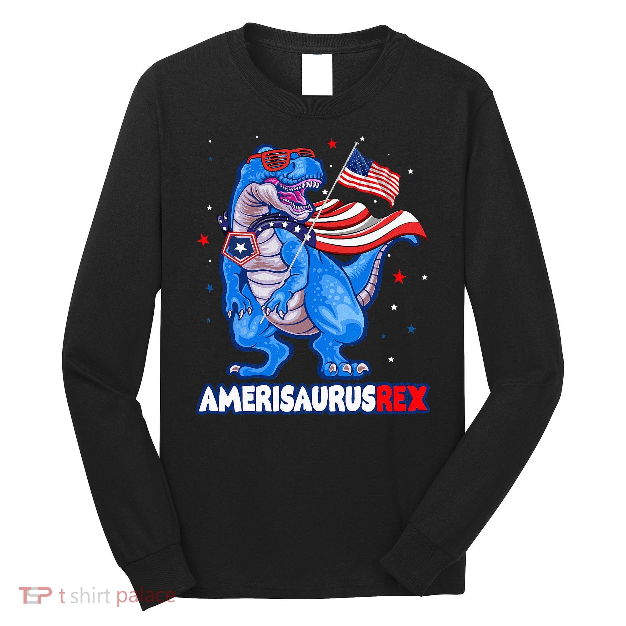 Amerisaurus Trex USA Flag Funny 4th Of July Dinosaur Long Sleeve Shirt