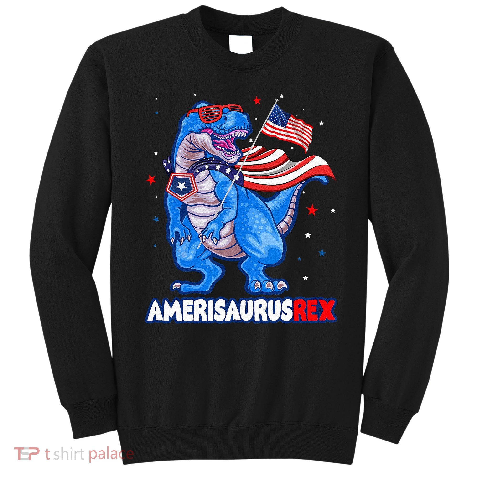 Amerisaurus Trex USA Flag Funny 4th Of July Dinosaur Sweatshirt
