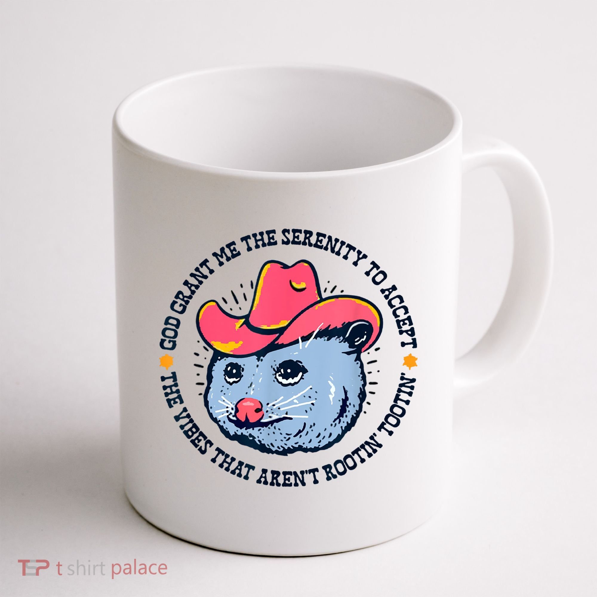 Accept The Vibes That Arent Rootin Tootin Funny Opossum Coffee Mug