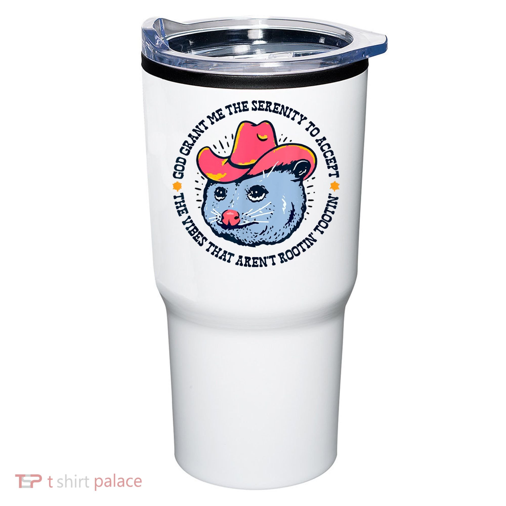 Accept The Vibes That Arent Rootin Tootin Funny Opossum Tumbler
