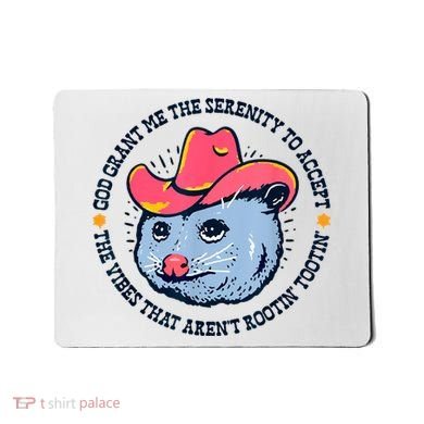 Accept The Vibes That Arent Rootin Tootin Funny Opossum Mousepad