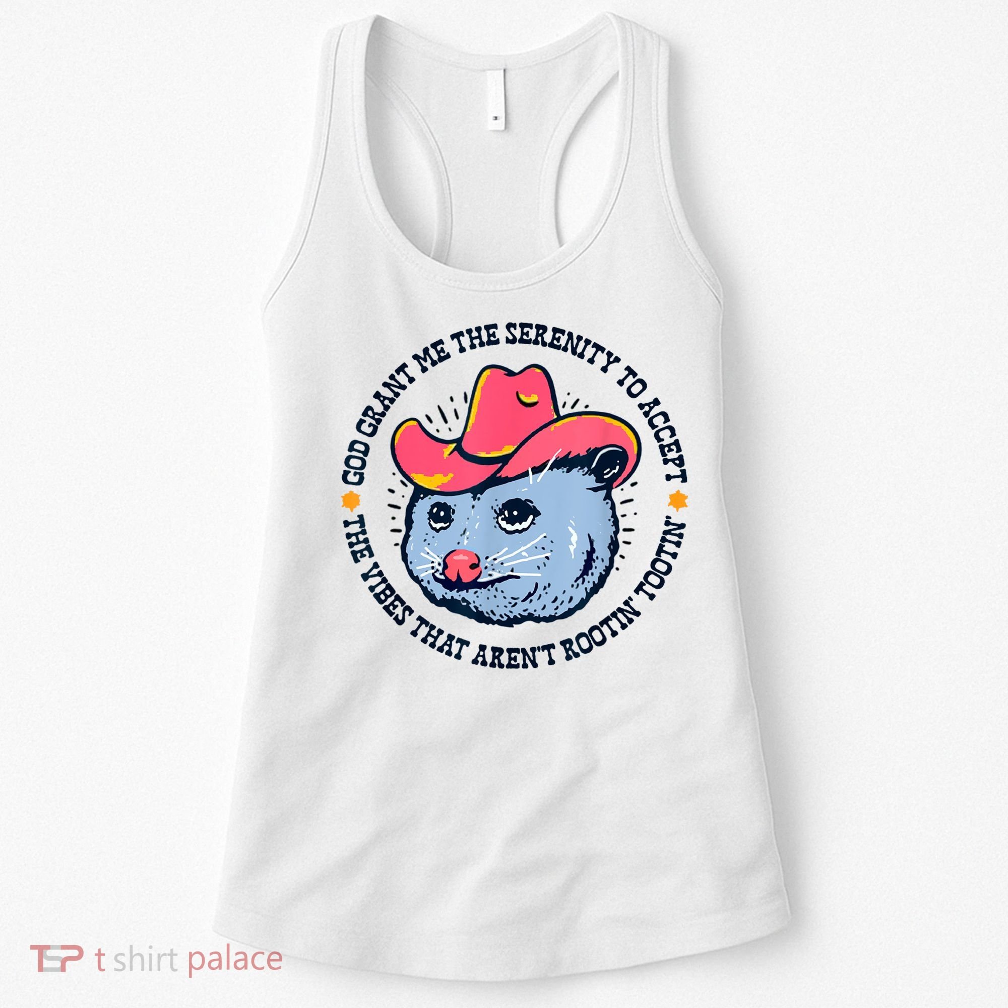 Accept The Vibes That Arent Rootin Tootin Funny Opossum Women's Tank Top