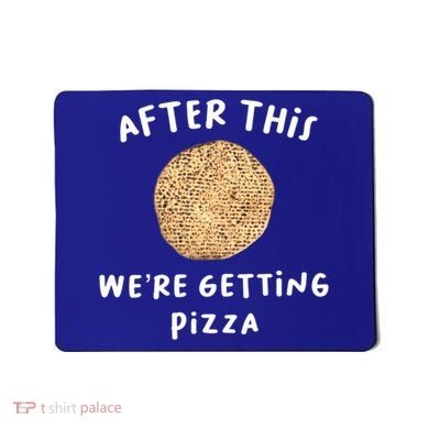 After This We're Getting Pizza Jewish Passover Matzah Seder Gift Mousepad