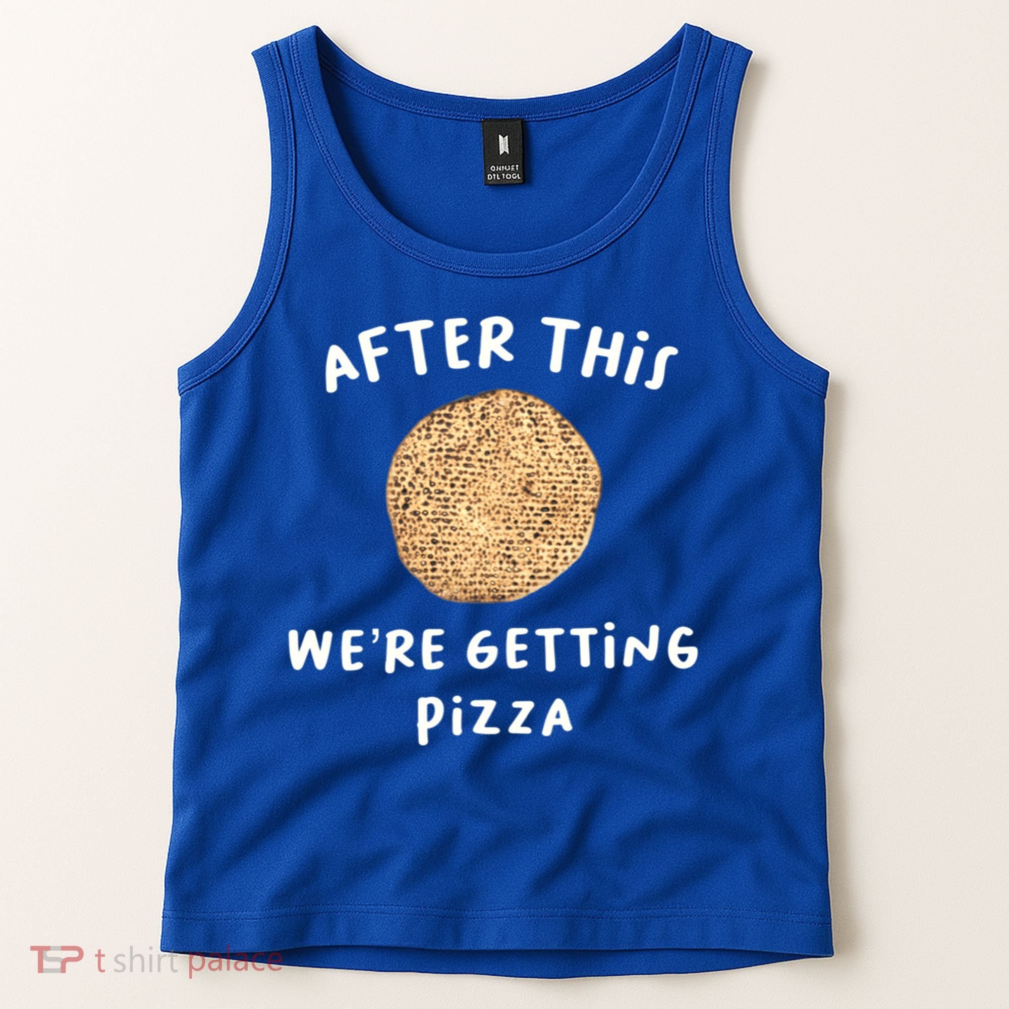 After This We're Getting Pizza Jewish Passover Matzah Seder Gift Tank Top