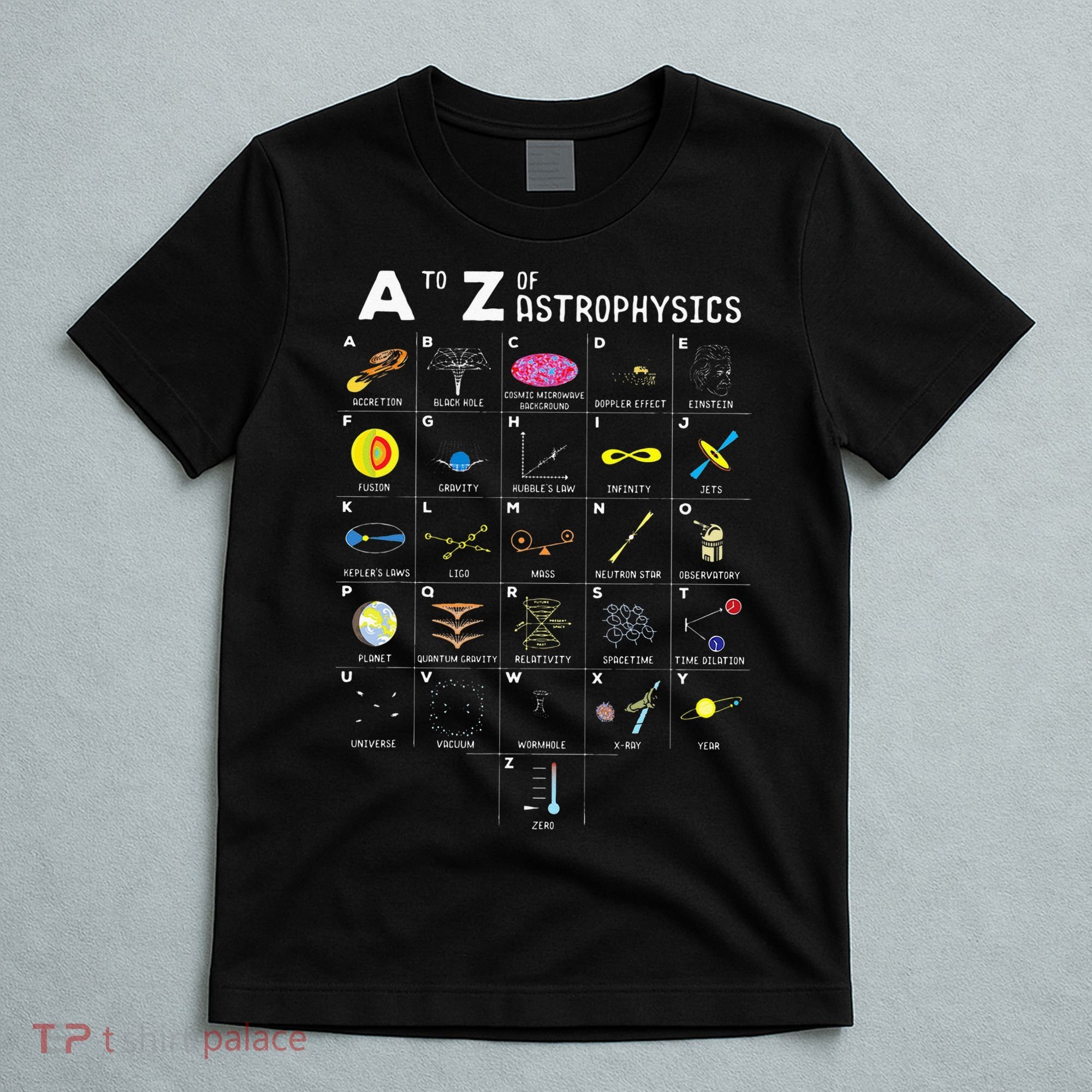 A To Z Funny Astronomy Lover Astrophysics Astronomer Gift T-Shirt