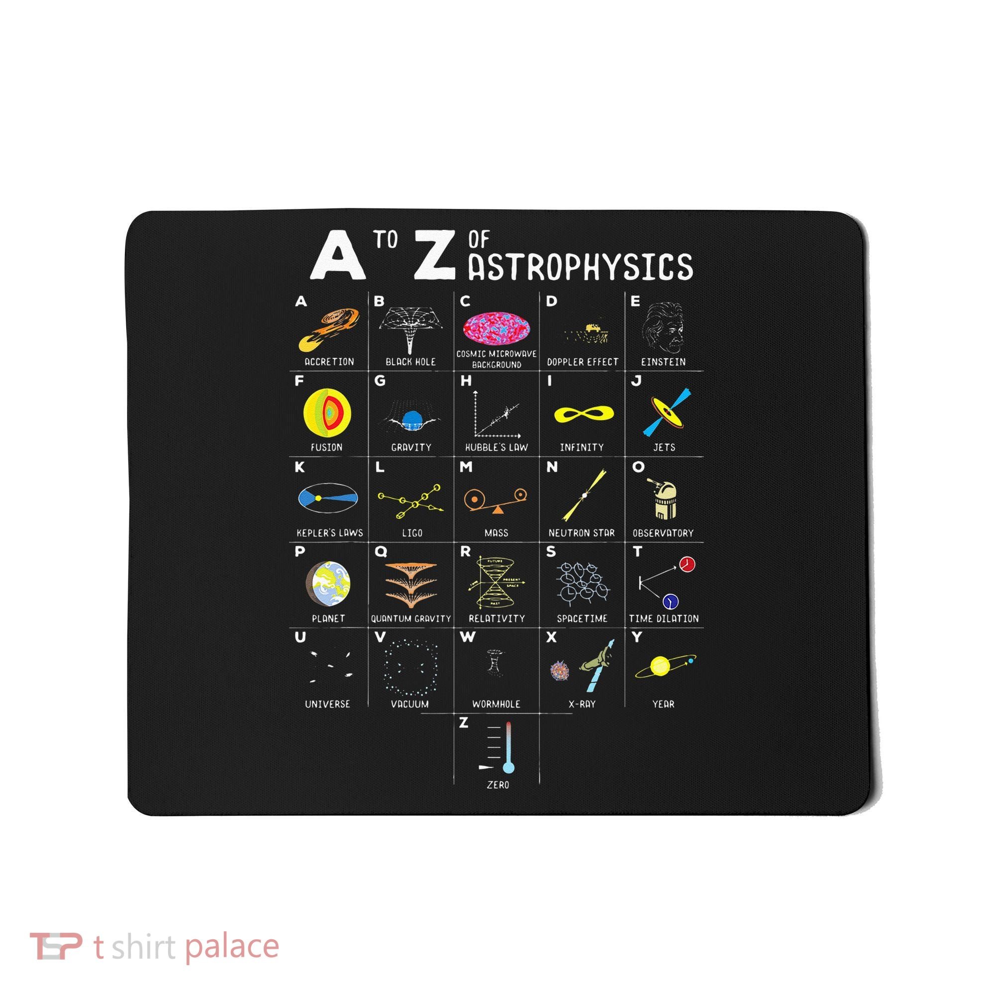 A To Z Funny Astronomy Lover Astrophysics Astronomer Gift Mousepad