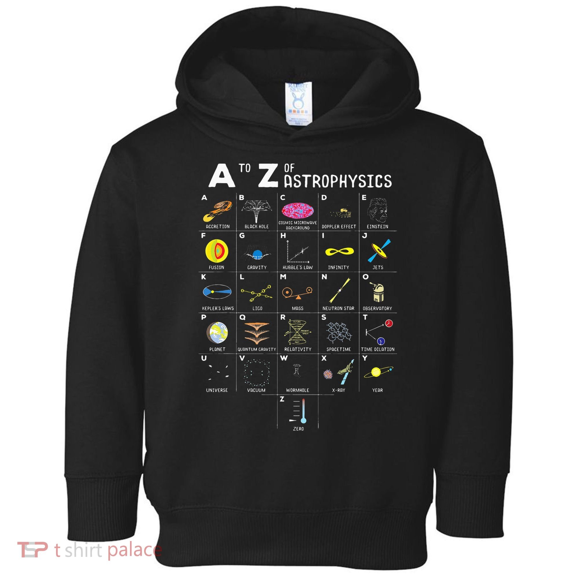 A To Z Funny Astronomy Lover Astrophysics Astronomer Gift Toddler Hoodie