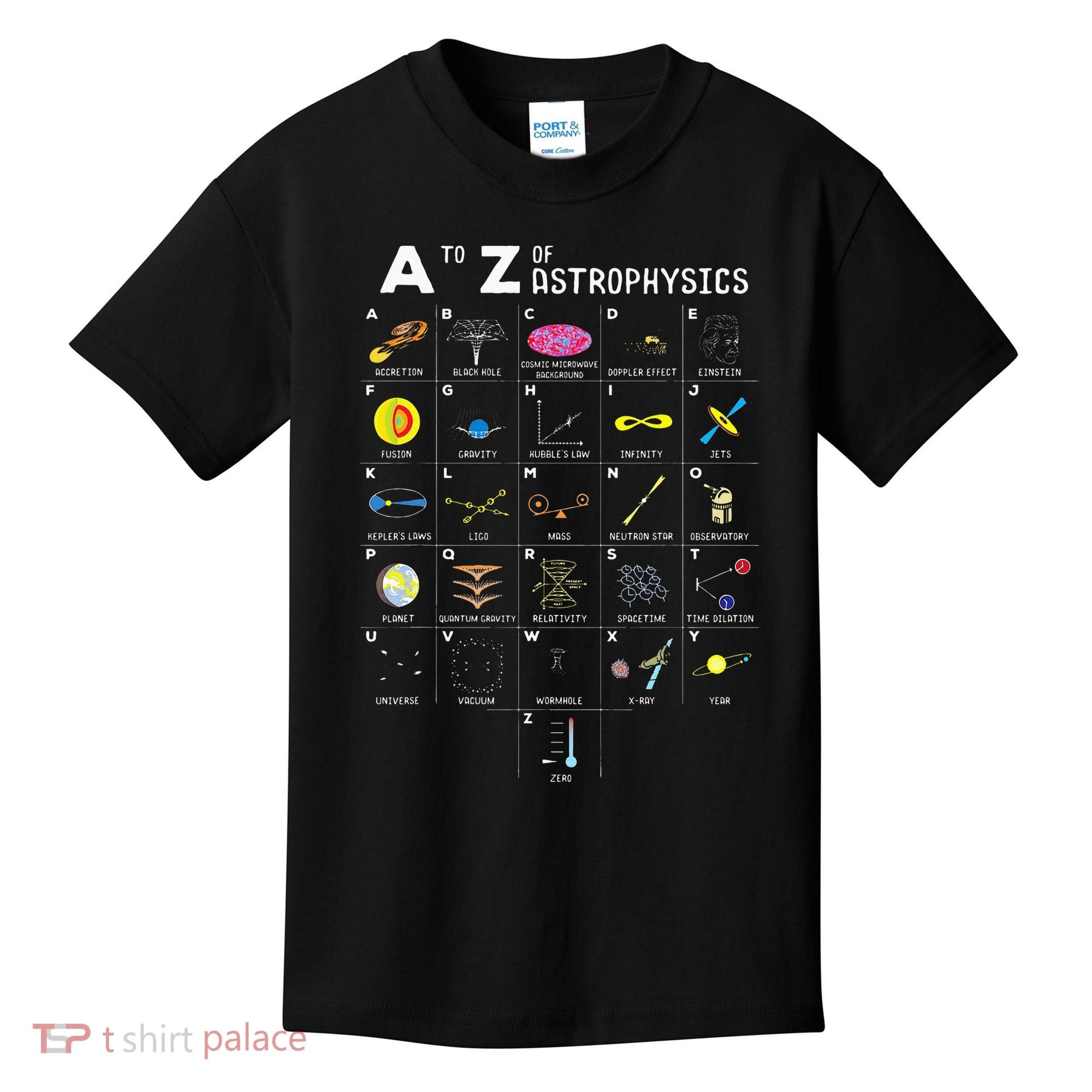 A To Z Funny Astronomy Lover Astrophysics Astronomer Gift Kids T-Shirt