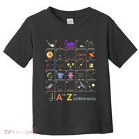 A To Z Funny Astronomy Lover Astrophysics Astronomer Toddler T-Shirt thumb 0