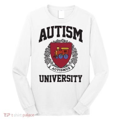 Autism University Autismus Long Sleeve Shirt