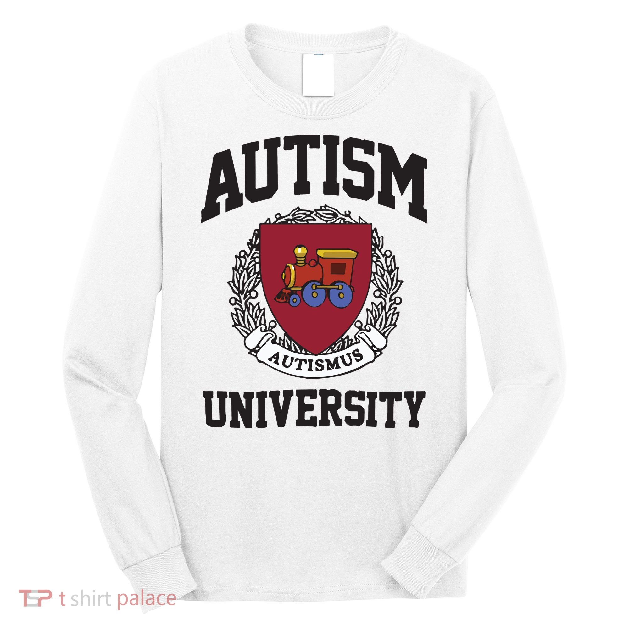 Autism University Autismus Long Sleeve Shirt