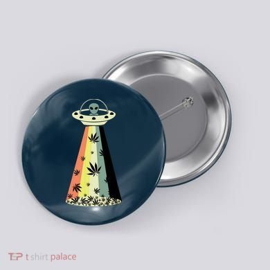 Alien UFO Abduction Weed Cannabis Marijuana Leaf Funny Button