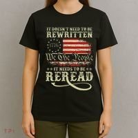 American Us Flag Constitution Of The Usa Needs To Be Reread T-Shirt thumb 4