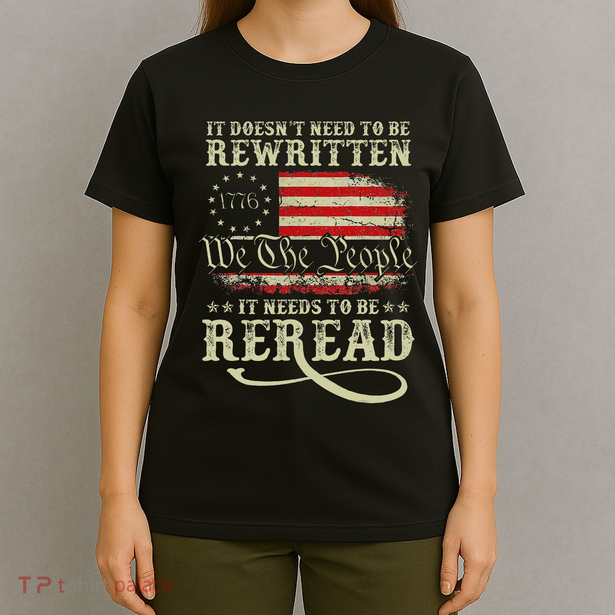 American Us Flag Constitution Of The Usa Needs To Be Reread T-Shirt