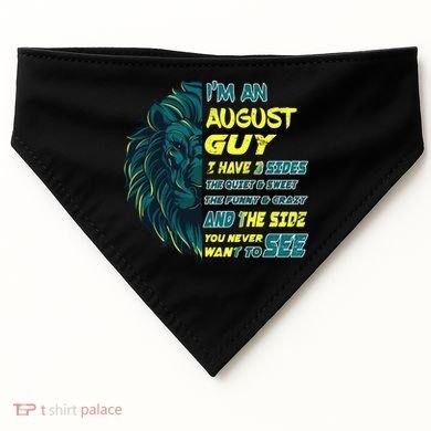 August Birthday Guy Has 3 Sides Sweet Funny Crazy  USA-Made Doggie Bandana