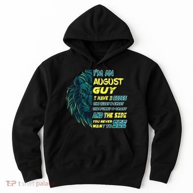 August Birthday Guy Has 3 Sides Sweet Funny Crazy  Hoodie