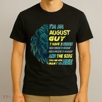 August Birthday Guy Has 3 Sides Sweet Funny Crazy  T-Shirt thumb 3