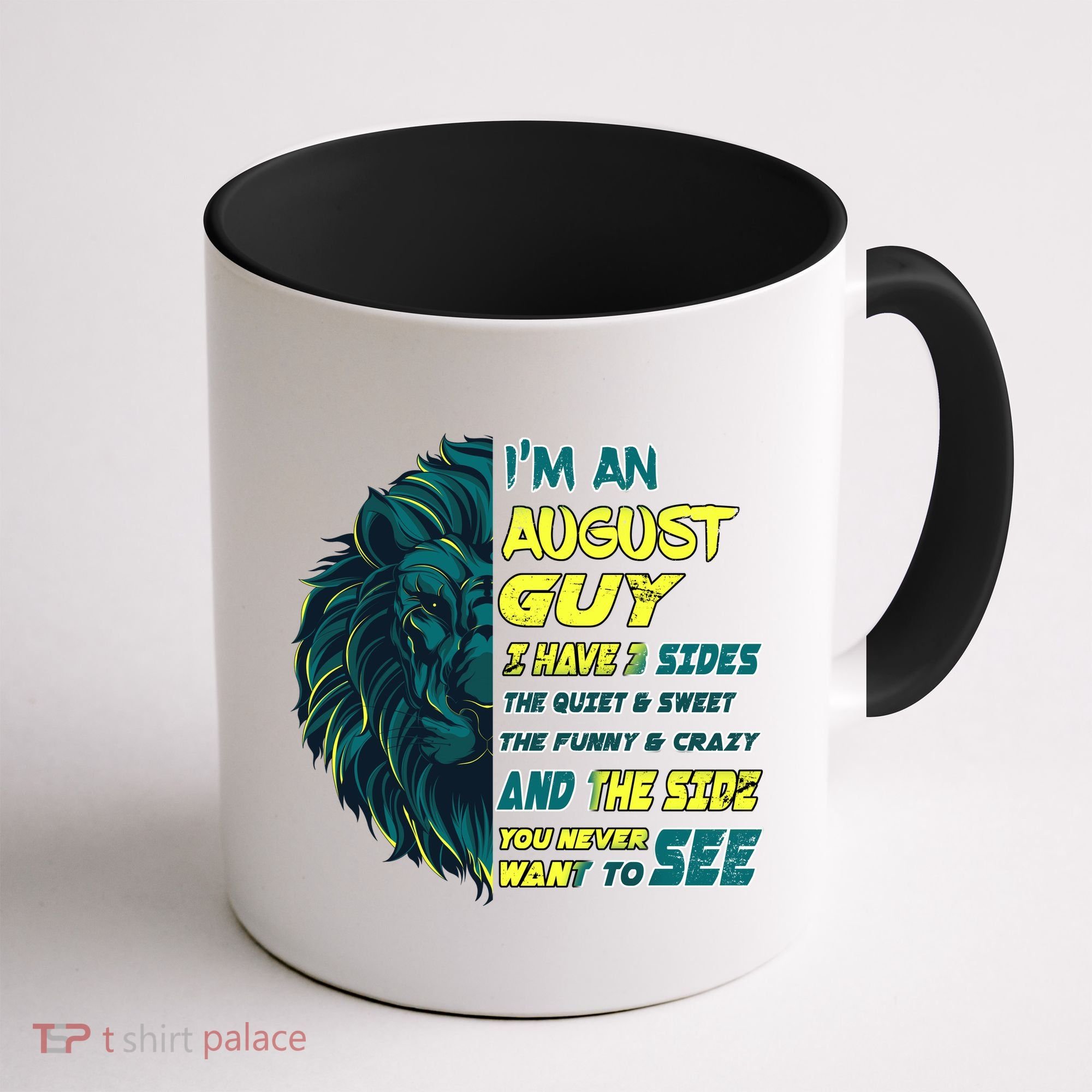 August Birthday Guy Has 3 Sides Sweet Funny Crazy  Coffee Mug