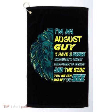 August Birthday Guy Has 3 Sides Sweet Funny Crazy  Golf Towel