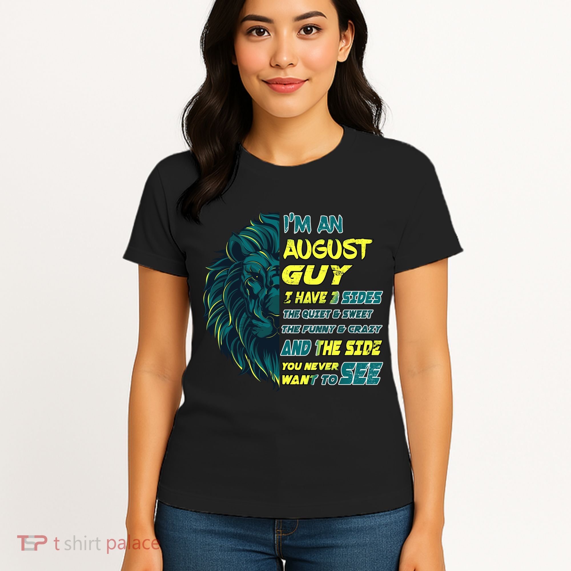August Birthday Guy Has 3 Sides Sweet Funny Crazy  Women's T-Shirt
