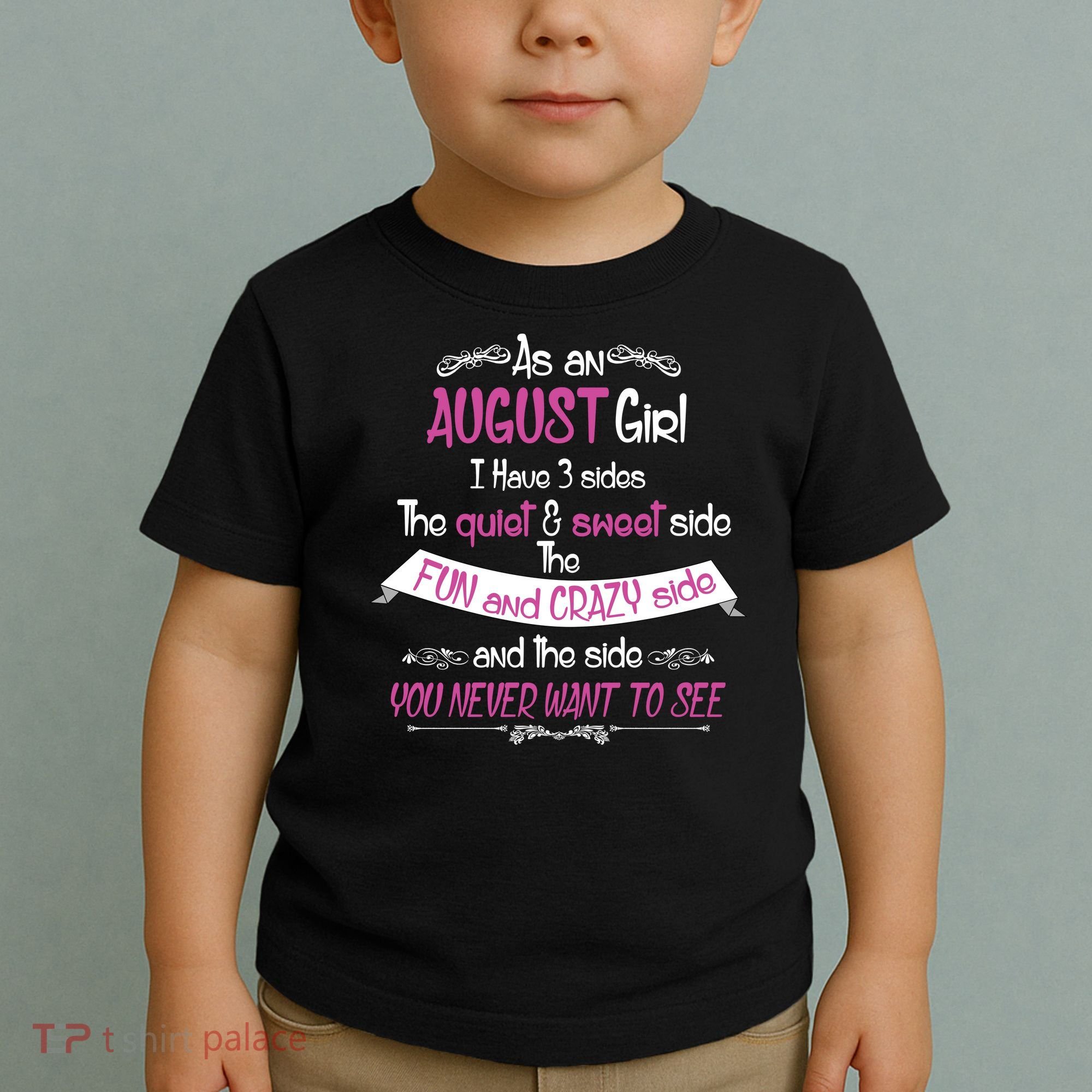 August Girl Sweet But Crazy Funny Birthday Toddler T-Shirt