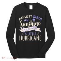 August Girls Are Sunshine Mixed With Hurricane Long Sleeve Shirt thumb 0