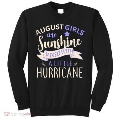 August Girls Are Sunshine Mixed With Hurricane Sweatshirt