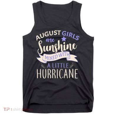 August Girls Are Sunshine Mixed With Hurricane Tank Top
