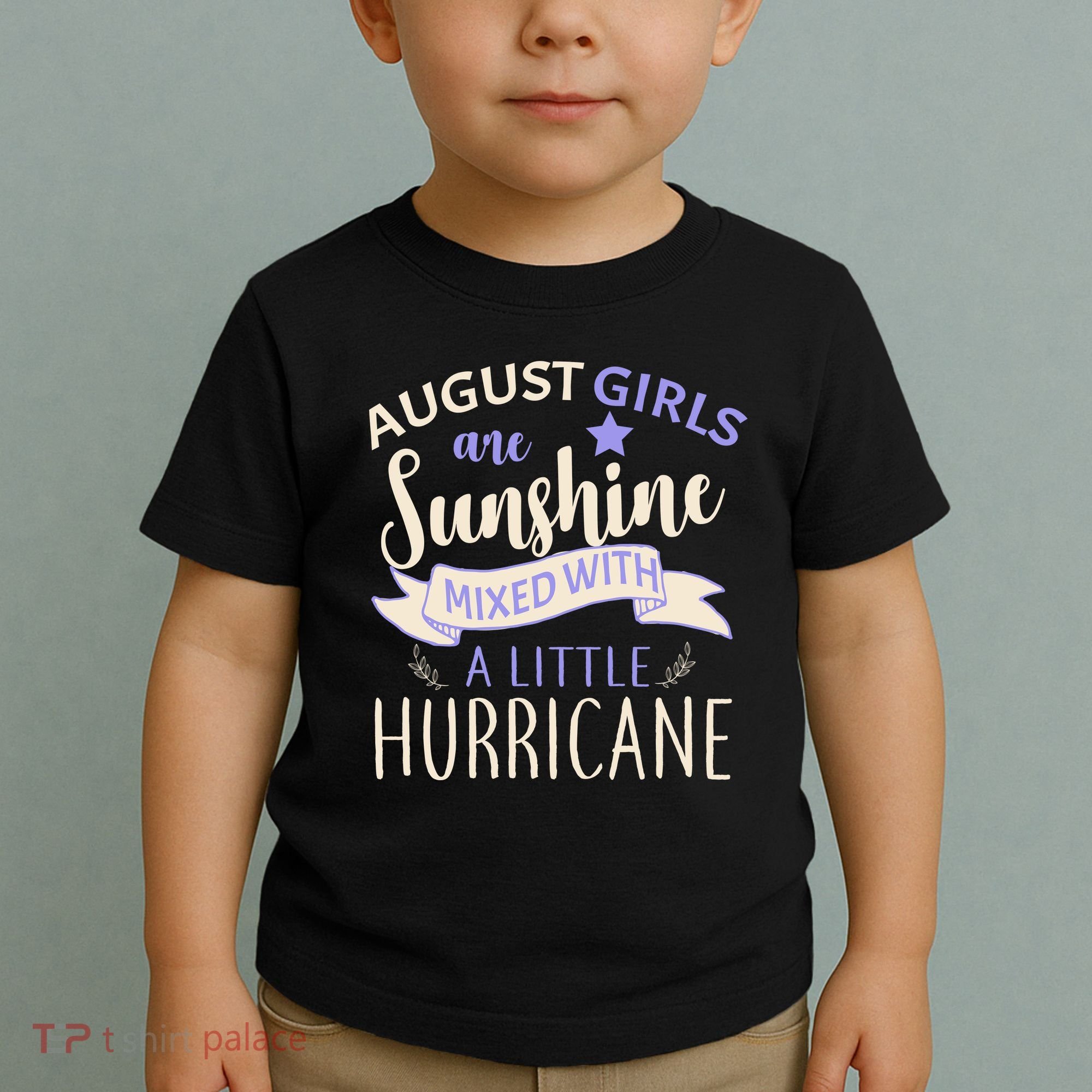 August Girls Are Sunshine Mixed With Hurricane Toddler T-Shirt