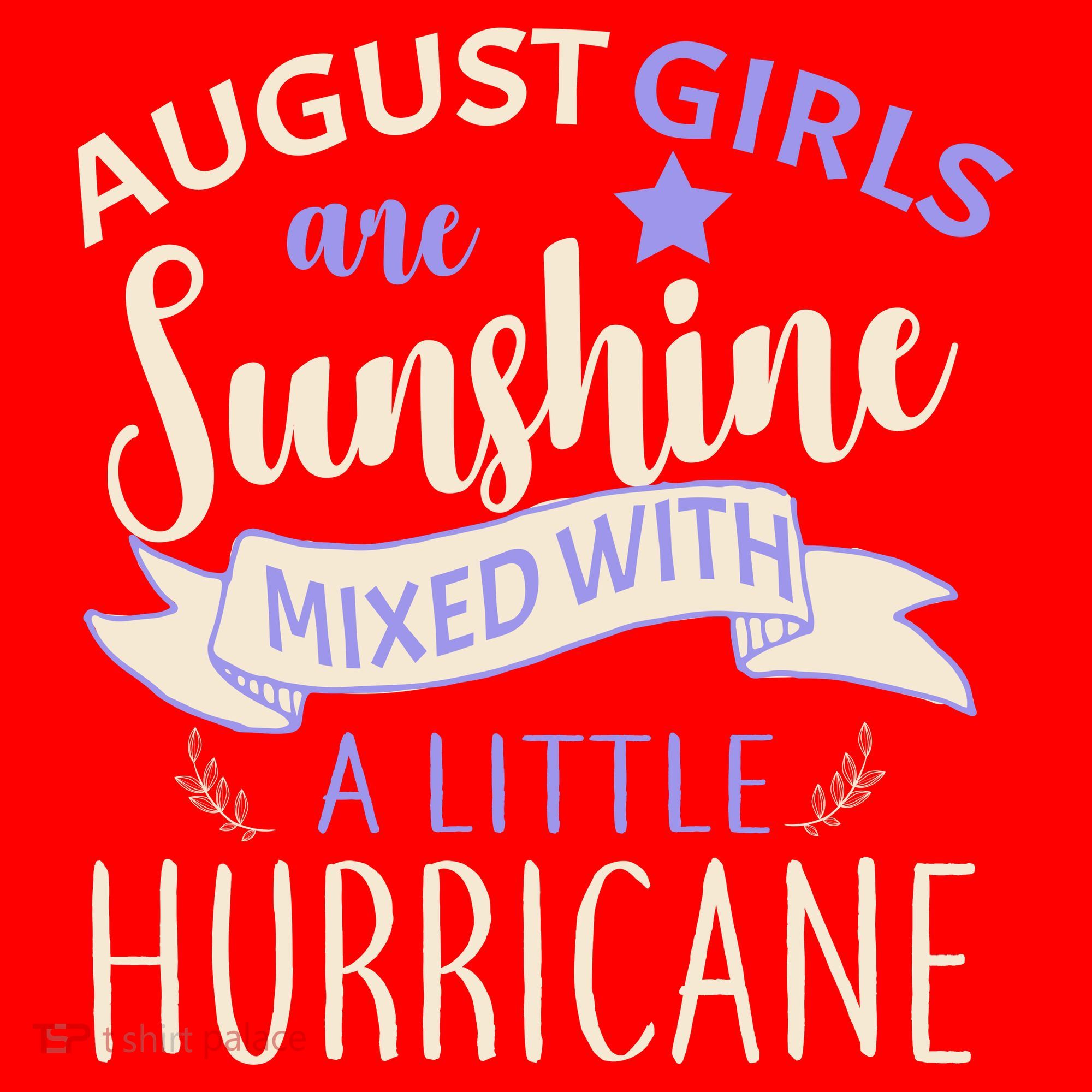 August Girls Are Sunshine Mixed With Hurricane Santa Hat