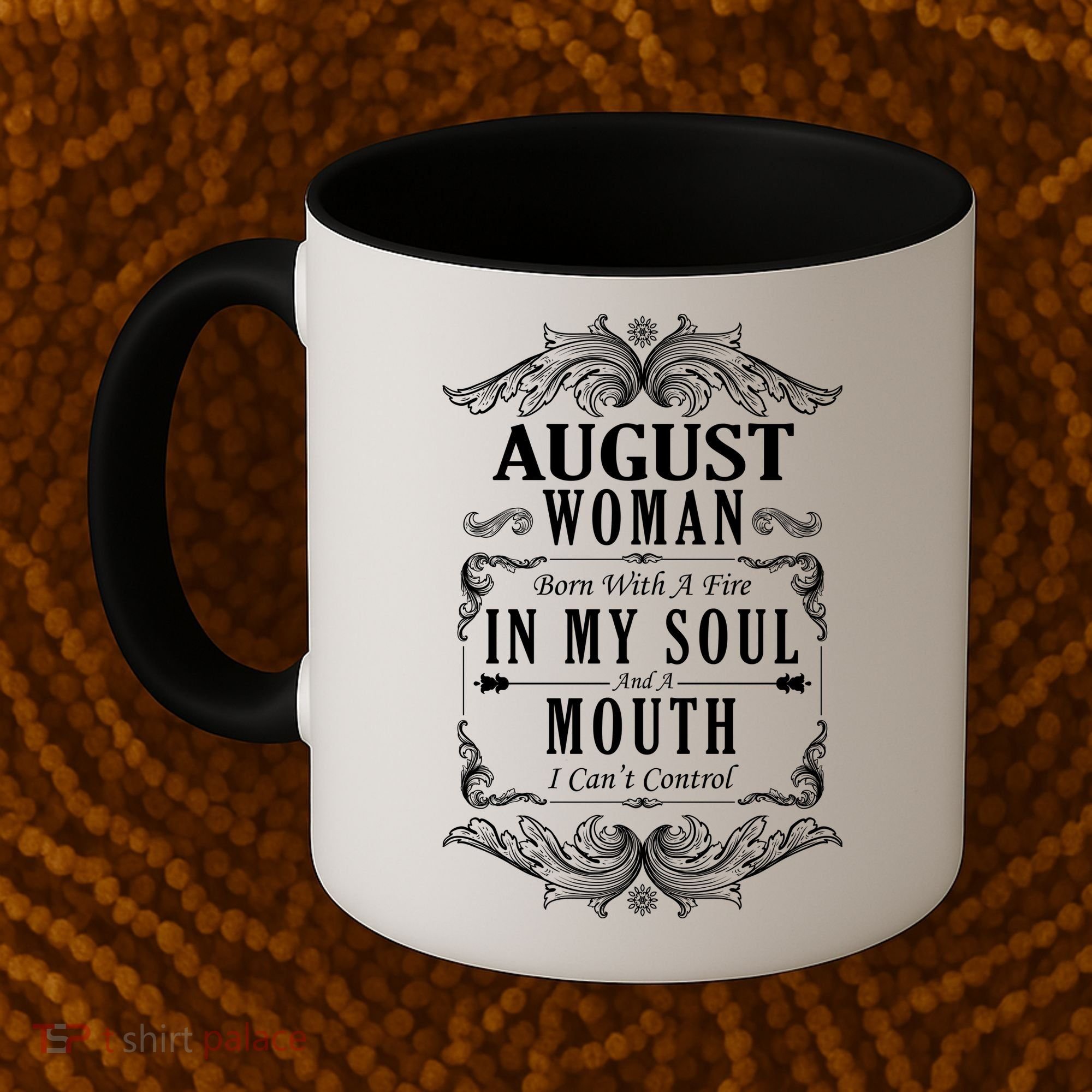 August Woman Funny Birthday Coffee Mug