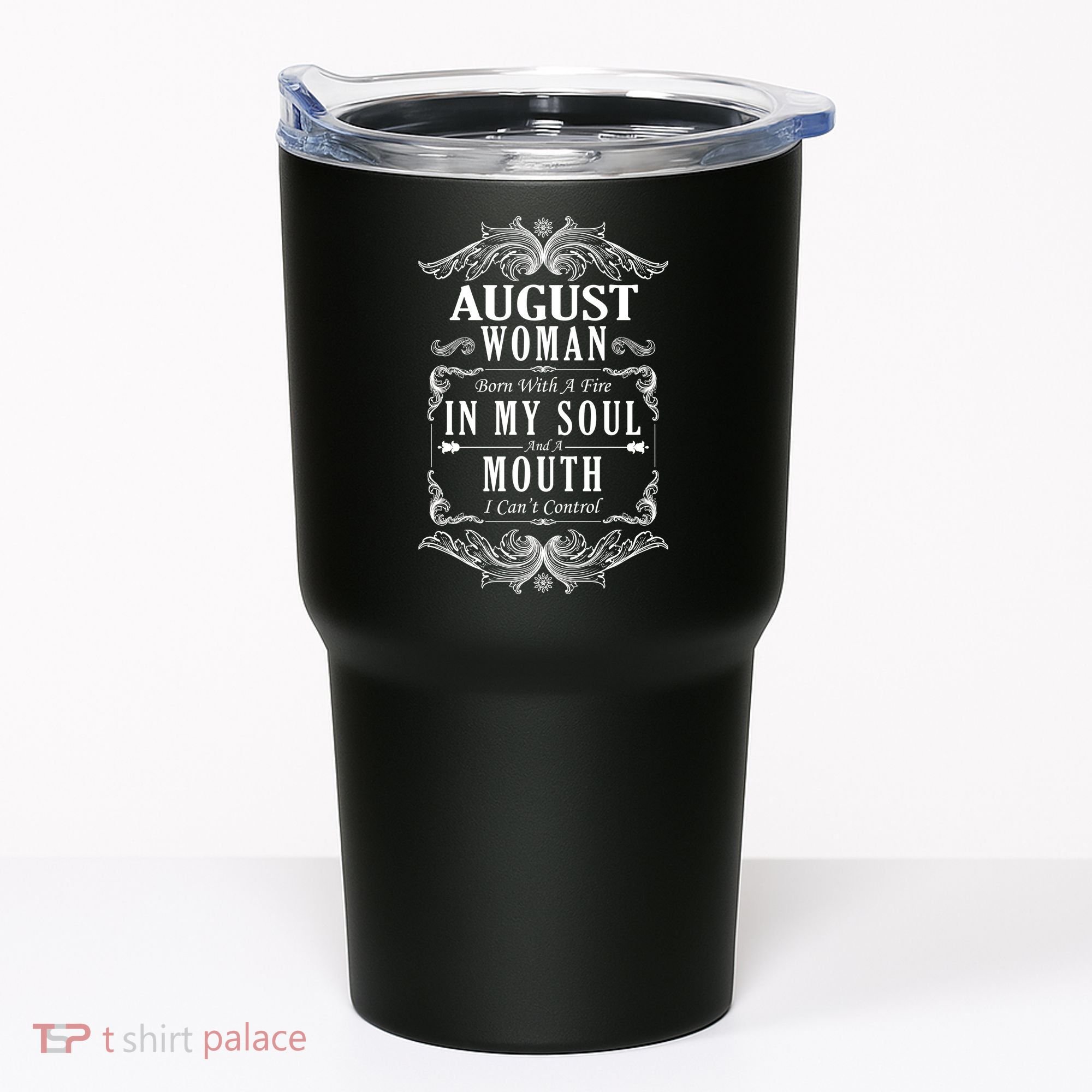 August Woman Funny Birthday Tumbler