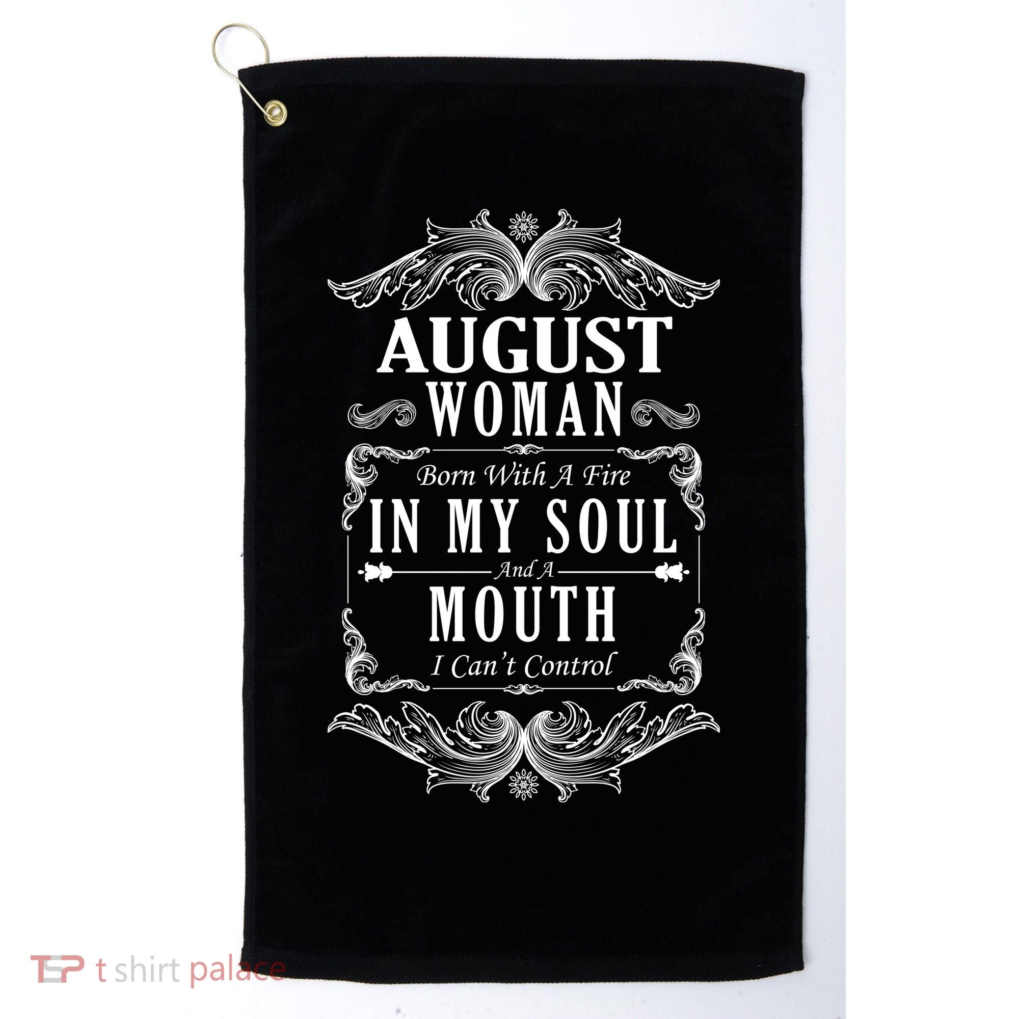 August Woman Funny Birthday Golf Towel