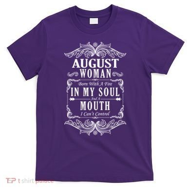 August Woman Funny Birthday T-Shirt
