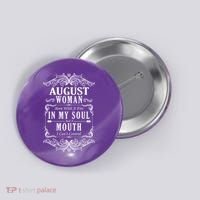 August Woman Funny Birthday Button thumb 0