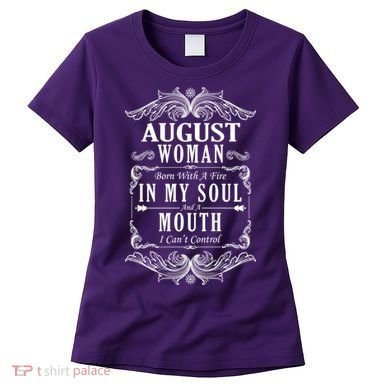 August Woman Funny Birthday Women's T-Shirt