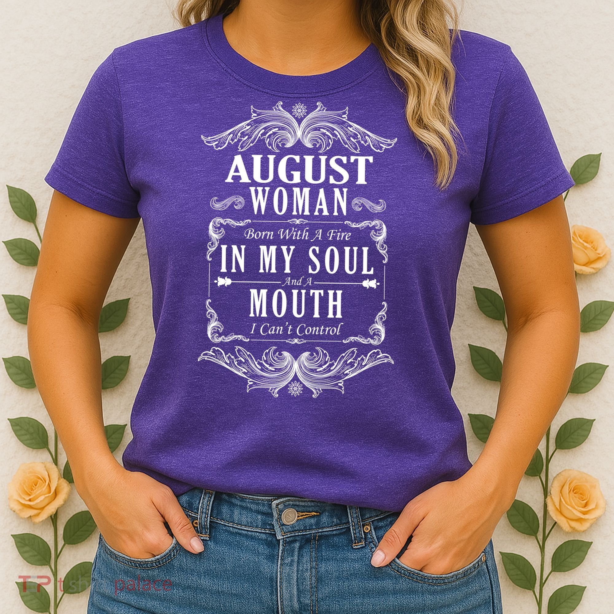 August Woman Funny Birthday Women's T-Shirt