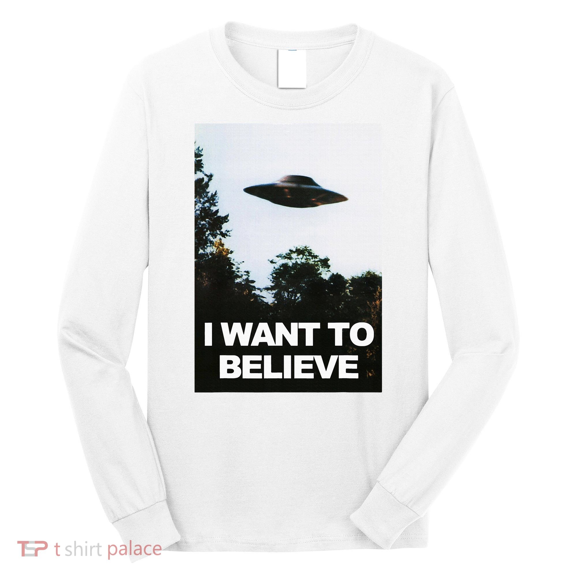 Alien Ufo Hunter I Want To Believe Long Sleeve Shirt