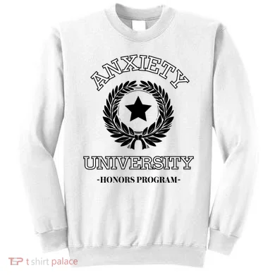 Anxiety University Honors Program Sweatshirt