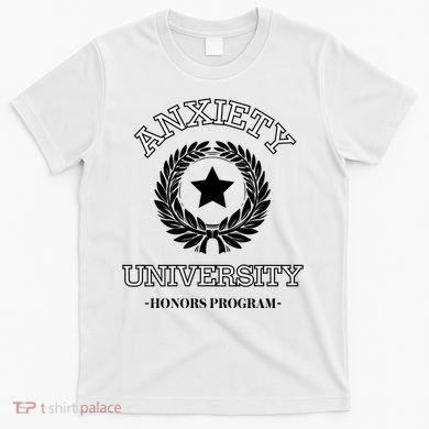 Anxiety University Honors Program T-Shirt