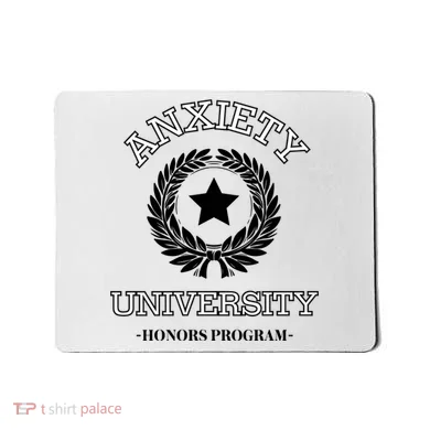 Anxiety University Honors Program Mousepad