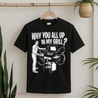 All Up In My Grill Barbecue BBQ Smoker Father's Day T-Shirt thumb 2