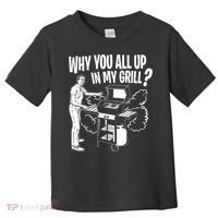 All Up In My Grill Barbecue BBQ Smoker Father's Day Toddler T-Shirt thumb 0