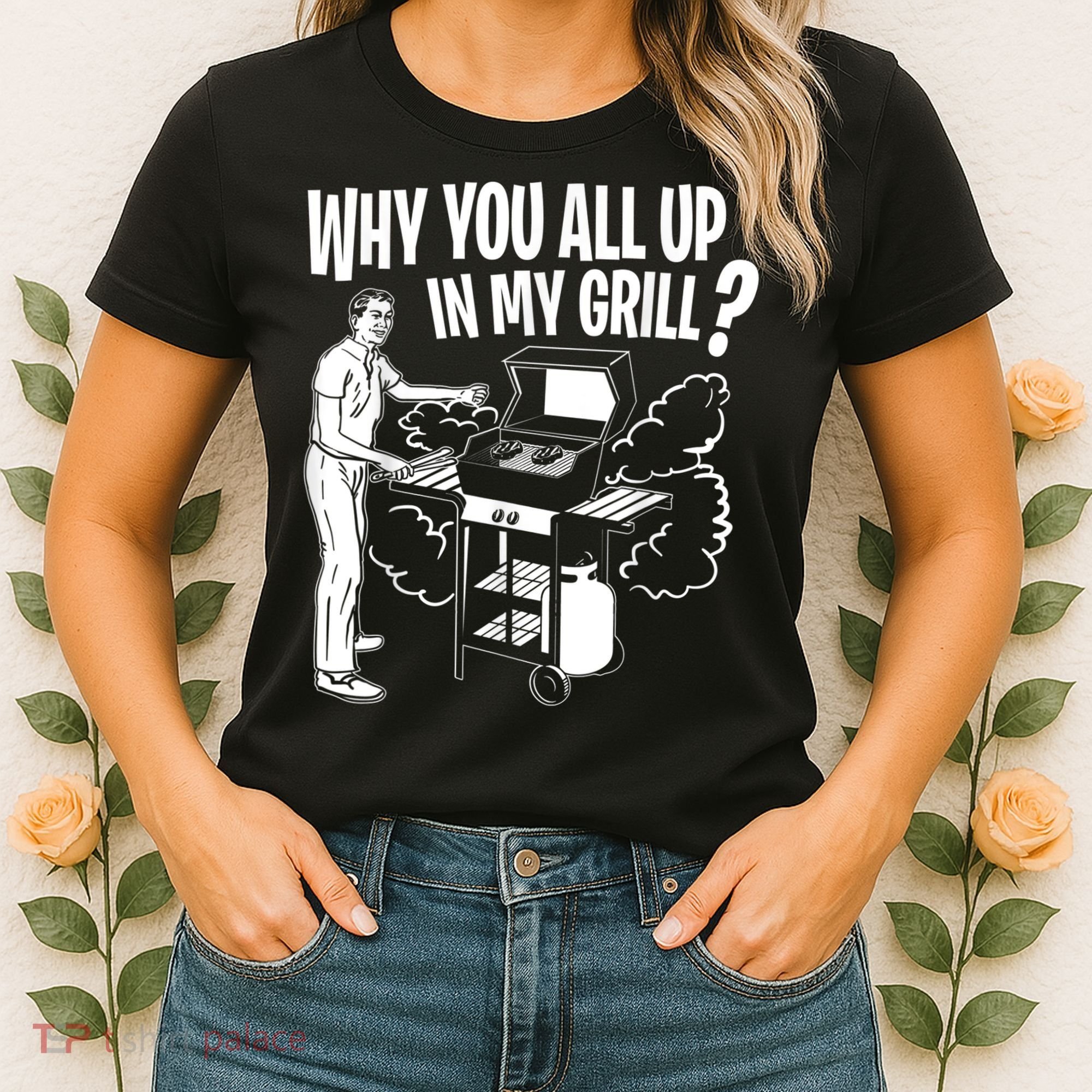 All Up In My Grill Barbecue BBQ Smoker Father's Day Women's T-Shirt