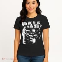 All Up In My Grill Barbecue BBQ Smoker Father's Day Women's T-Shirt thumb 4