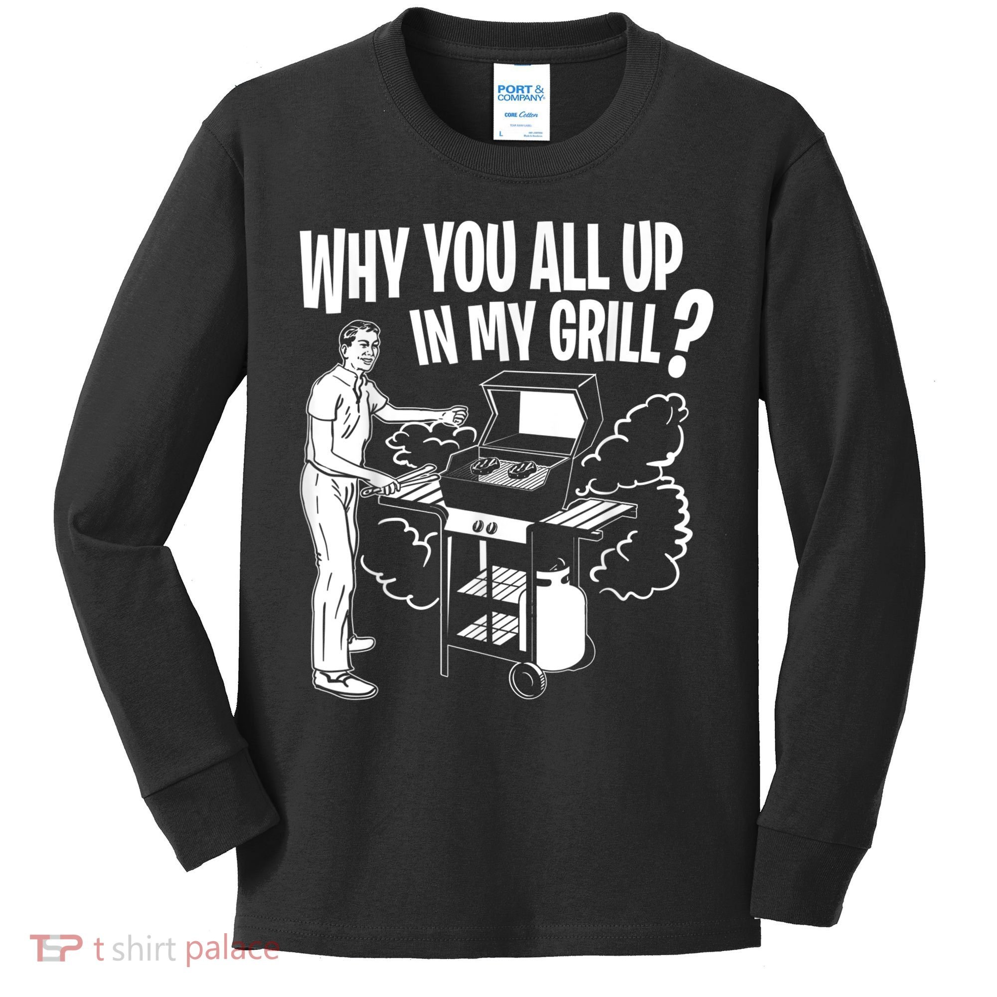 All Up In My Grill Barbecue BBQ Smoker Father's Day Kids Long Sleeve Shirt