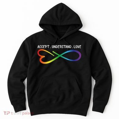 Accept Understand Love Neurodiversity Infinity Autism Hoodie