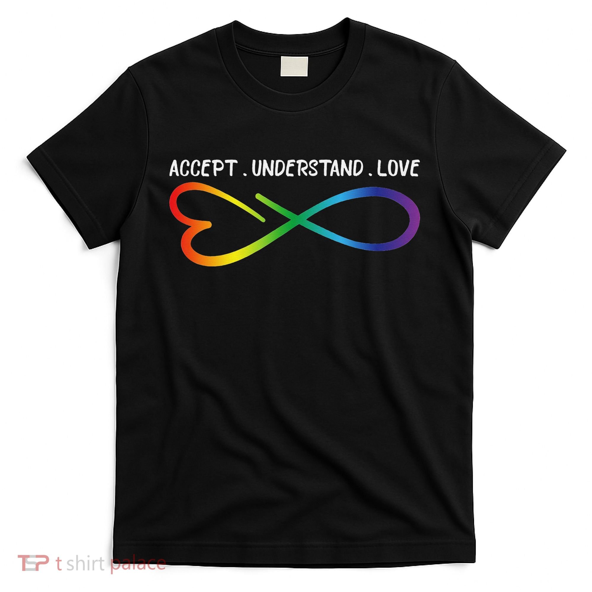 Accept Understand Love Neurodiversity Infinity Autism T-Shirt