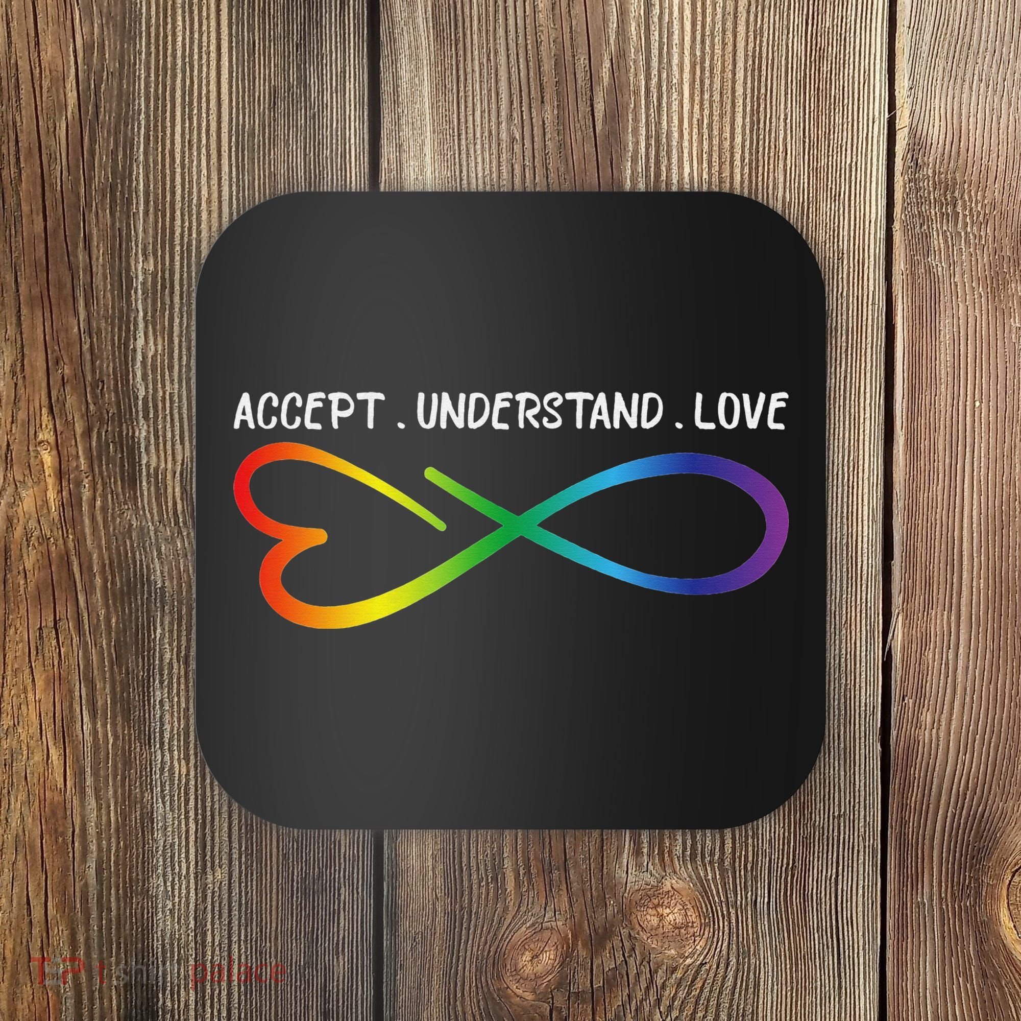 Accept Understand Love Neurodiversity Infinity Autism Coaster