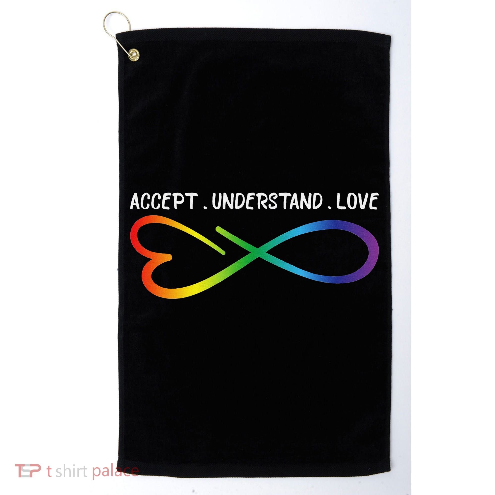 Accept Understand Love Neurodiversity Infinity Autism Golf Towel